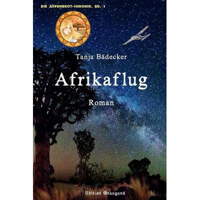 Afrikaflug, Gebundene Ausgabe von Tanja Bädecker, Edition Graugans, 978-3-944704-35-7