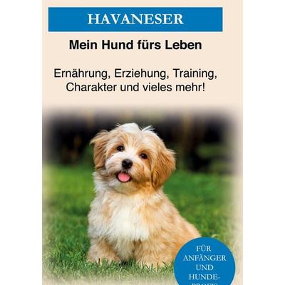 Havaneser, Gebundene Ausgabe von Mein Hund fürs Leben Ratgeber, BoD – Books on Demand, 978-3-7526-8681-4