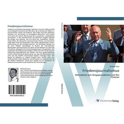 Friedensjournalismus, Taschenbuch von Roderik Gross, AV Akademikerverlag, 978-3-639-41545-2
