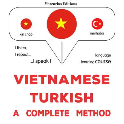 Vietnamese - Turkish : a complete method - James Gardner, Audio, 9782821177925