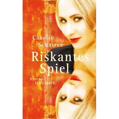 Riskantes Spiel, Taschenbuch von Carolin Schairer, Ulrike Helmer Verlag, 978-3-89741-340-5