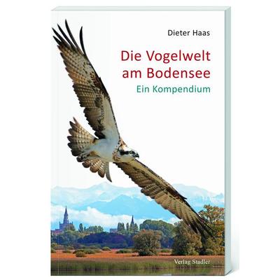 Die Vogelwelt am Bodensee, Taschenbuch von Dieter Haas, Stadler Konstanz, 978-3-7977-0759-8