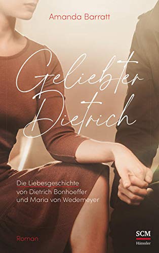 Amanda Barratt - Geliebter Dietrich: Die Liebesgeschichte von Dietrich Bonhoeffer und Maria von Wedemeyer - ein Roman - Preis vom 09.10.2026 07:28:09 h