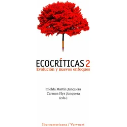 Ecocríticas 2 : evolución y nuevos enfoques, Fachbücher von Imelda Martin Junquera, Carmen Flys Junquera