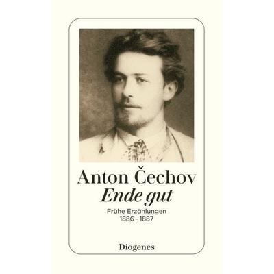 Ende gut, Taschenbuch von Anton Cechov, Diogenes, 978-3-257-24800-5