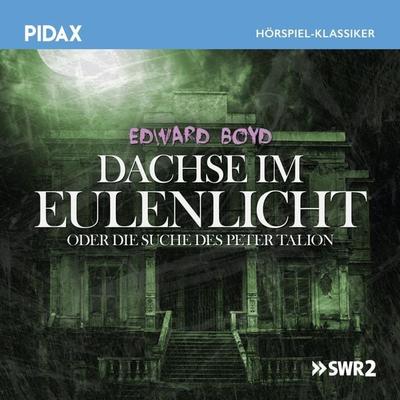 Dachse Im Eulenlicht Oder Die Suche Des Peter Talion - Edward Boyd, Audio, 4042564192223