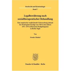 Legalbewährung nach sozialtherapeutischer Behandlung., Fachbücher von Frieder Dünkel