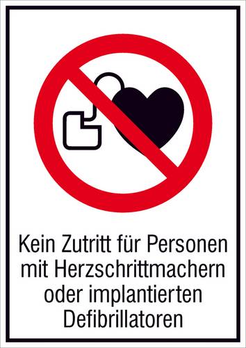 Verbotsschild Kein Zutritt für Personen mit Herzschrittmachern oder implantierten Defibrillatoren Aluminium (B x H) 262mm x 371mm