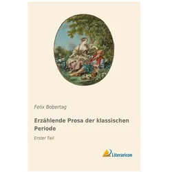 Erzählende Prosa der klassischen Periode, Belletristik von Felix Bobertag