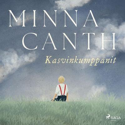 Kasvinkumppanit - Minna Canth, Audio, 9788726957822