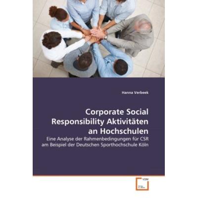 Verbeek, H: Corporate Social Responsibility Aktivitäten an H, Taschenbuch von Hanna Verbeek, VDM, 978-3-639-30922-5