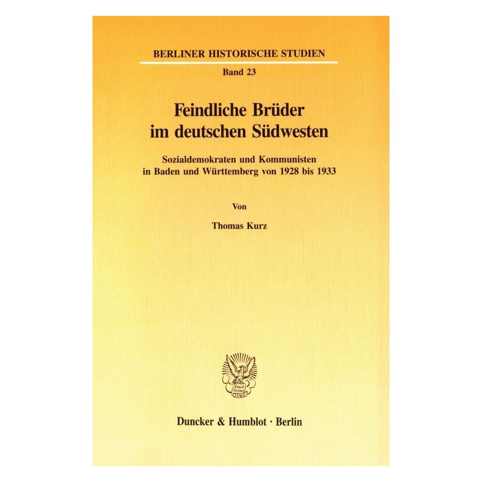 Duncker & Humblot Feindliche Brüder im deutschen Südwesten. (Deutsch, Softcover, Thomas Kurz) (55345566)