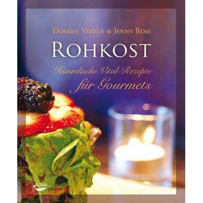 Rohkost, Taschenbuch von Doreen Virtue,Jenny Ross, KOHA-Verlag
