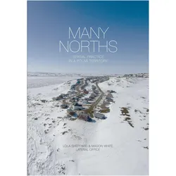 Many Norths, Fachbücher von Lola White Sheppard