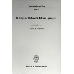 Beiträge zur Philosophie Eduard Sprangers., Sachbücher von Joachim S. Hohmann