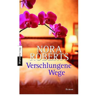 Verschlungene Wege, Taschenbuch von Nora Roberts, Diana Verlag