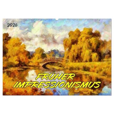 Früher Impressionismus (Wandkalender 2026 DIN A2 quer), CALVENDO Monatskalender