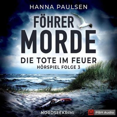 Die Tote im Feuer - Hanna Paulsen, Audio, 4066004717005