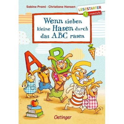 Wenn sieben kleine Hasen durch das ABC rasen, Gebundene Ausgabe von Sabine Praml, Verlag Friedrich Oetinger GmbH, 978-3-7512-0824-6
