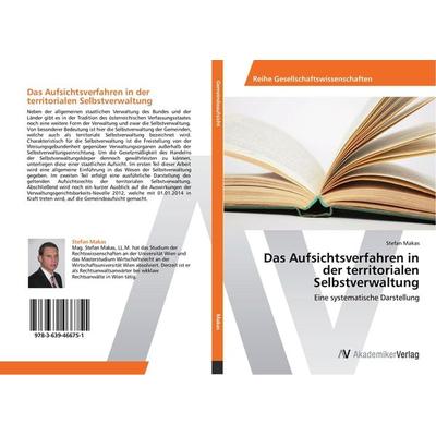 Das Aufsichtsverfahren in der territorialen Selbstverwaltung, Taschenbuch von Stefan Makas, AV Akademikerverlag, 978-3-639-46675-1