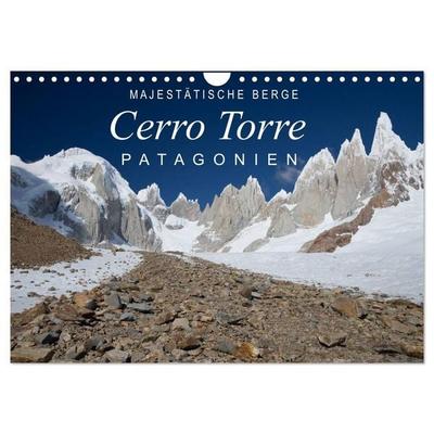 Majestätische Berge Cerro Torre Patagonien (Wandkalender 2027 DIN A4 quer), CALVENDO Monatskalender