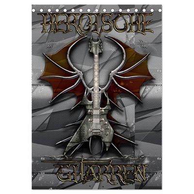 Heroische Gitarren (Tischkalender 2027 DIN A5 hoch), CALVENDO Monatskalender