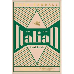 The Italian Deli Cookbook, Ratgeber von Theo Randall
