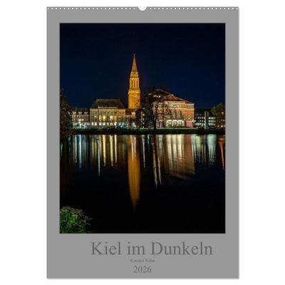 Kiel im Dunkeln. (Wandkalender 2026 DIN A2 hoch), CALVENDO Monatskalender