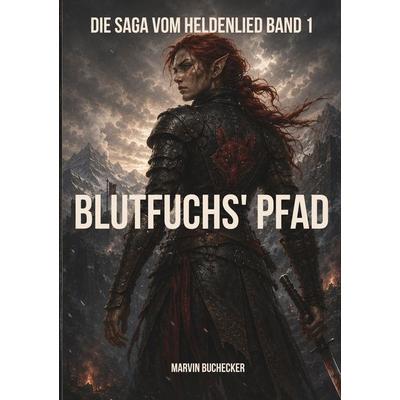 Blutfuchs' Pfad, Taschenbuch von Marvin Buchecker, BoD – Books on Demand, 978-3-695-11152-7