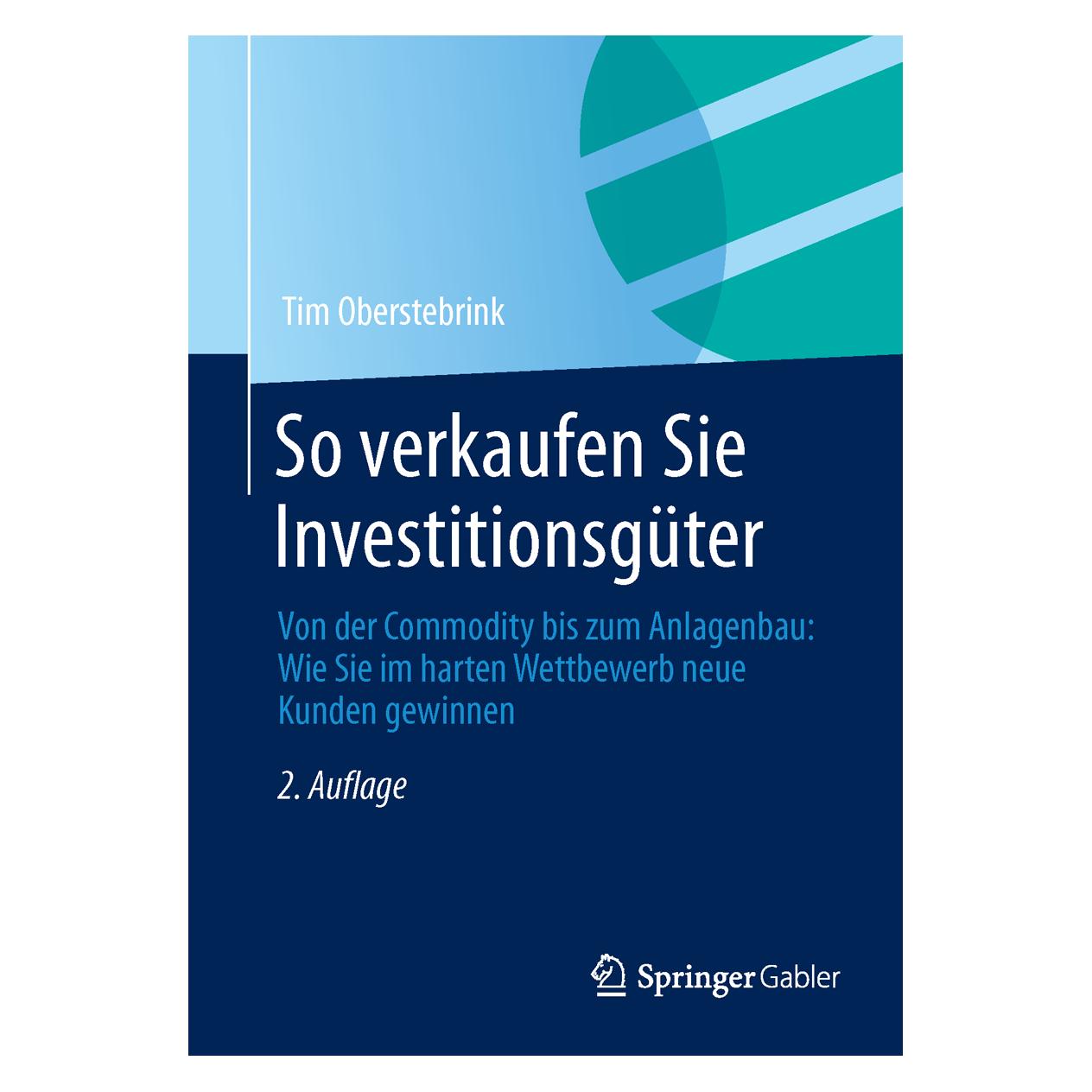 Gabler So verkaufen Sie Investitionsgüter (Deutsch, Hardcover, Tim Oberstebrink) (9783834946195)
