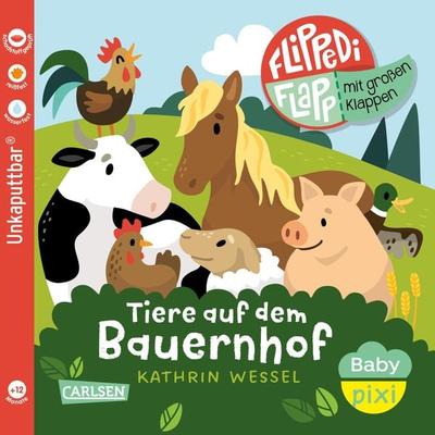 Baby Pixi (unkaputtbar) 141: Flippediflapp: Tiere auf dem Bauernhof, Taschenbuch von , Carlsen, 978-3-551-06261-1