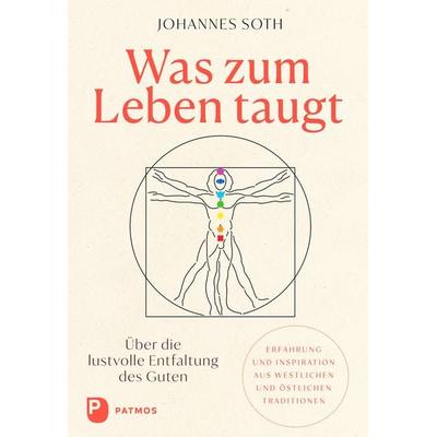 Was zum Leben taugt, Gebundene Ausgabe von Johannes Soth, Patmos Verlag, 978-3-8436-1572-3