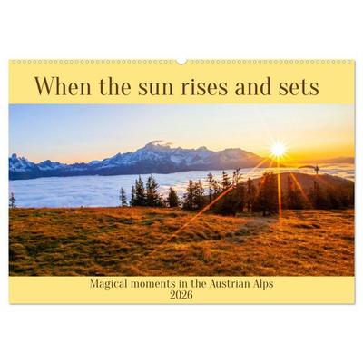 When the sun rises and sets (Wall Calendar 2026 DIN A2 landscape), CALVENDO 12 Month Wall Calendar