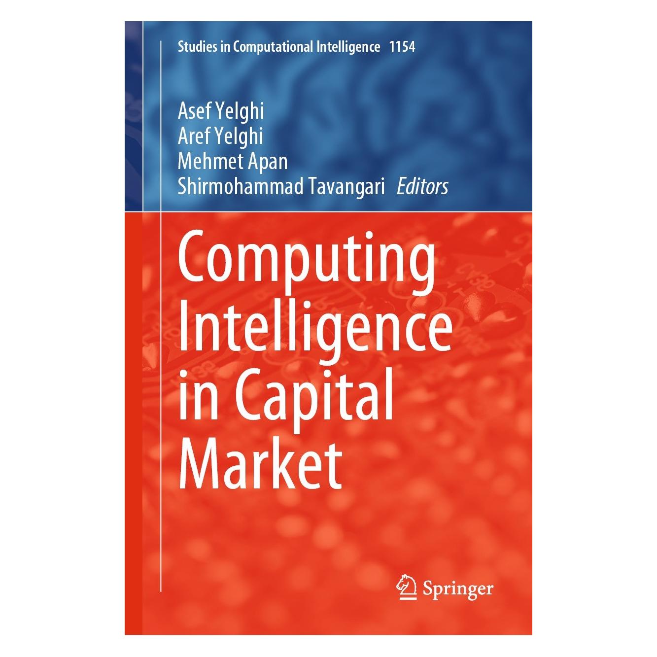 Springer Computing Intelligence in Capital Market (Englisch, Hardcover, Aref Yelghi, Asef Yelghi, Mehmet Apan, Shirmohammad Tavangari) (9783031577079)