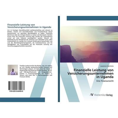 Finanzielle Leistung von Versicherungsunternehmen in Uganda, Taschenbuch von Lawrence Ssemitala, AV Akademikerverlag, 978-620-0-66406-8