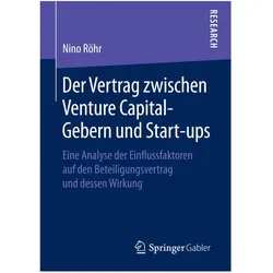 Der Vertrag zwischen Venture Capital-Gebern und Start-ups, Fachbücher von Nino Röhr