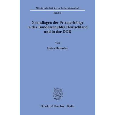 Gundlagen der Privaterbfolge in der Bundesrepublik Deutschland und in der DDR.