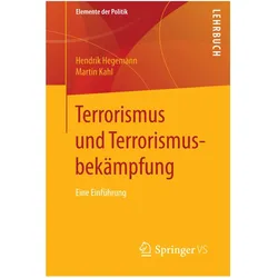 Terrorismus und Terrorismusbekämpfung, Fachbücher von Hendrik Hegemann, Martin Kahl