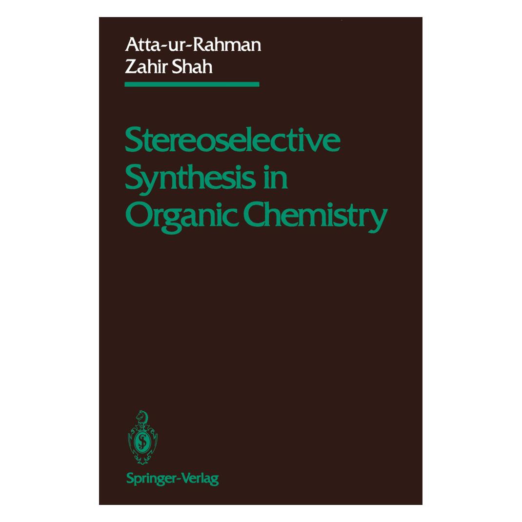 Springer Stereoselective Synthesis in Organic Chemistry (Englisch, Softcover, Atta-ur-Rahman, Zahir Shah) (55493077)