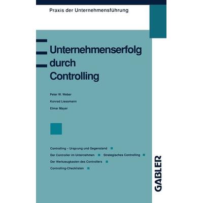 Unternehmenserfolg durch Controlling, Taschenbuch von Konrad Lissmann,Elmar Mayer, Betriebswirtschaftlicher Verlag Gabler, 978-3-409-13992-2