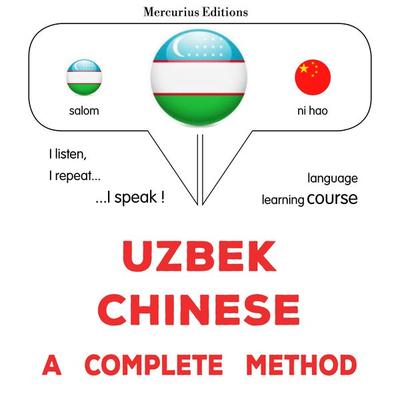 Uzbek - Chinese : a complete method - James Gardner, Audio, 9782821174436
