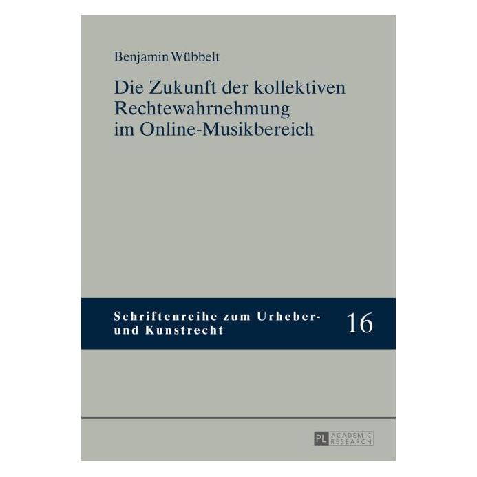 Peter Lang Wübbelt:Die Zukunft der kollektiven Rec (Deutsch, Hardcover, Benjamin Wübbelt) (67838005)