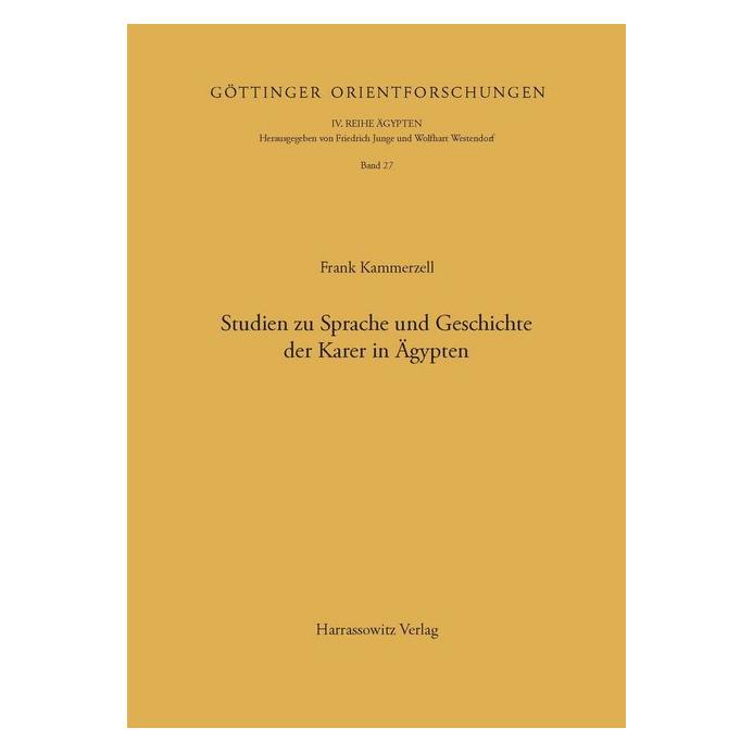 Harrassowitz Studien zu Sprache und Geschichte der Karer in Ägypten (Deutsch, Softcover, Frank Kammerzell) (55544960)