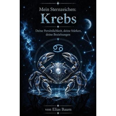 Mein Sternzeichen: Krebs, Taschenbuch von Elias Baum, Buchwerk, 978-3-694-71129-2