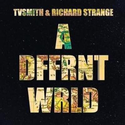 TV Smith & Richard Strange: DFFRNT WRLD - TV Smith & Richard Strange, CD