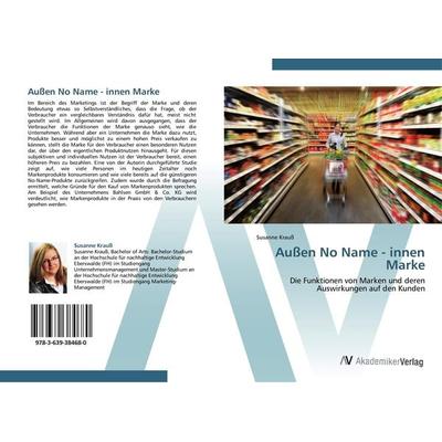 Außen No Name - innen Marke, Taschenbuch von Susanne Krauss, AV Akademikerverlag, 978-3-639-38468-0