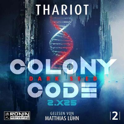 Colony Code 2.X25 - Thariot, CD, 9783989555518