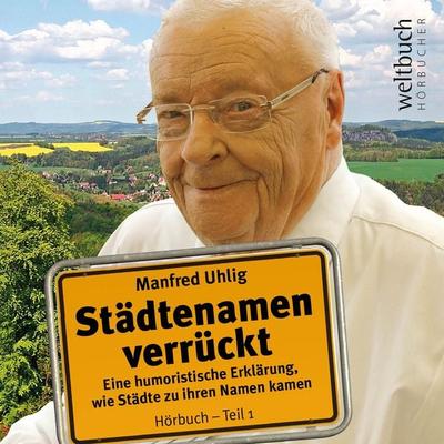 Städtenamen verrückt - Manfred Uhlig, Audio, 4057664034670