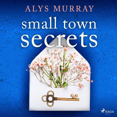 Small Town Secrets - Alys Murray, Audio, 9788728277171