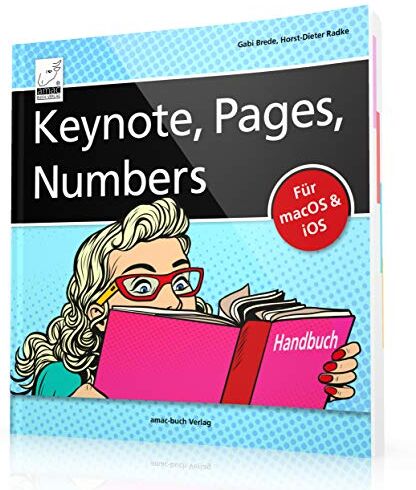 Horst-Dieter Radke - Keynote, Pages, Numbers Handbuch - für macOS und iOS sowie iCloud; alle Themen praxisnah für Mac, iPad und iPhone - Preis vom 09.10.2026 07:28:09 h
